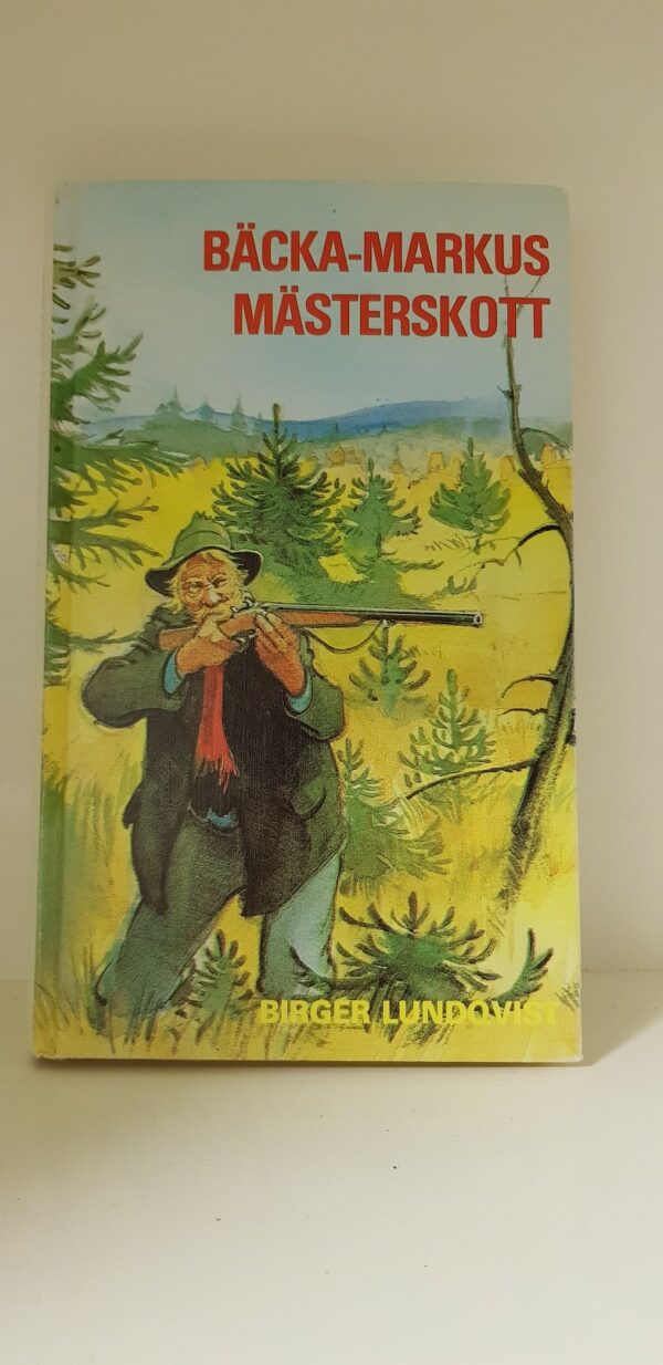 Bok Bäcka-Markus Mästerskott - Birger Lundqvist